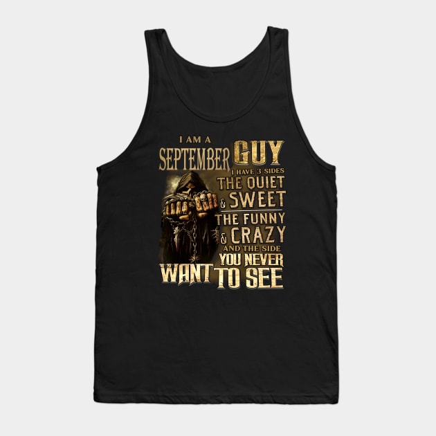 Death I Am A September Guy I Have 3 Sides The Quiet & Sweet Tank Top by trainerunderline